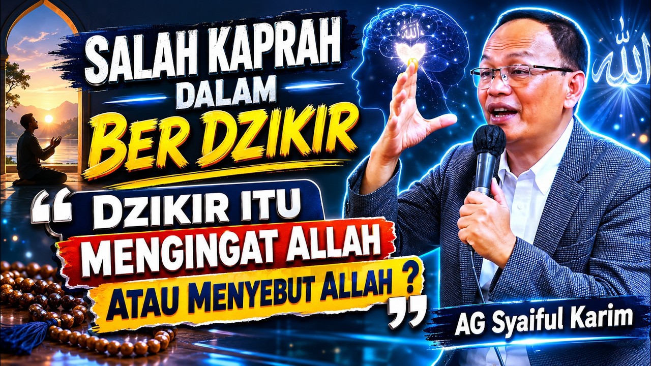Salah Kaprah Dalam Memahami Arti Berdzikir | K.H Syaiful Karim
