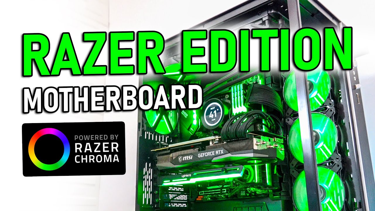 I tried the Razer Edition Motherboard...