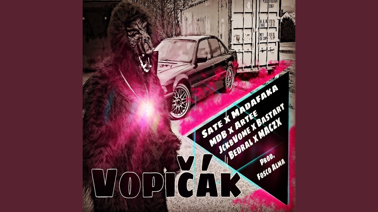 Vopič&aacute;k (feat. MDFK, MDB, Artee, JckbVome, BastART, Bedral & MACZX)