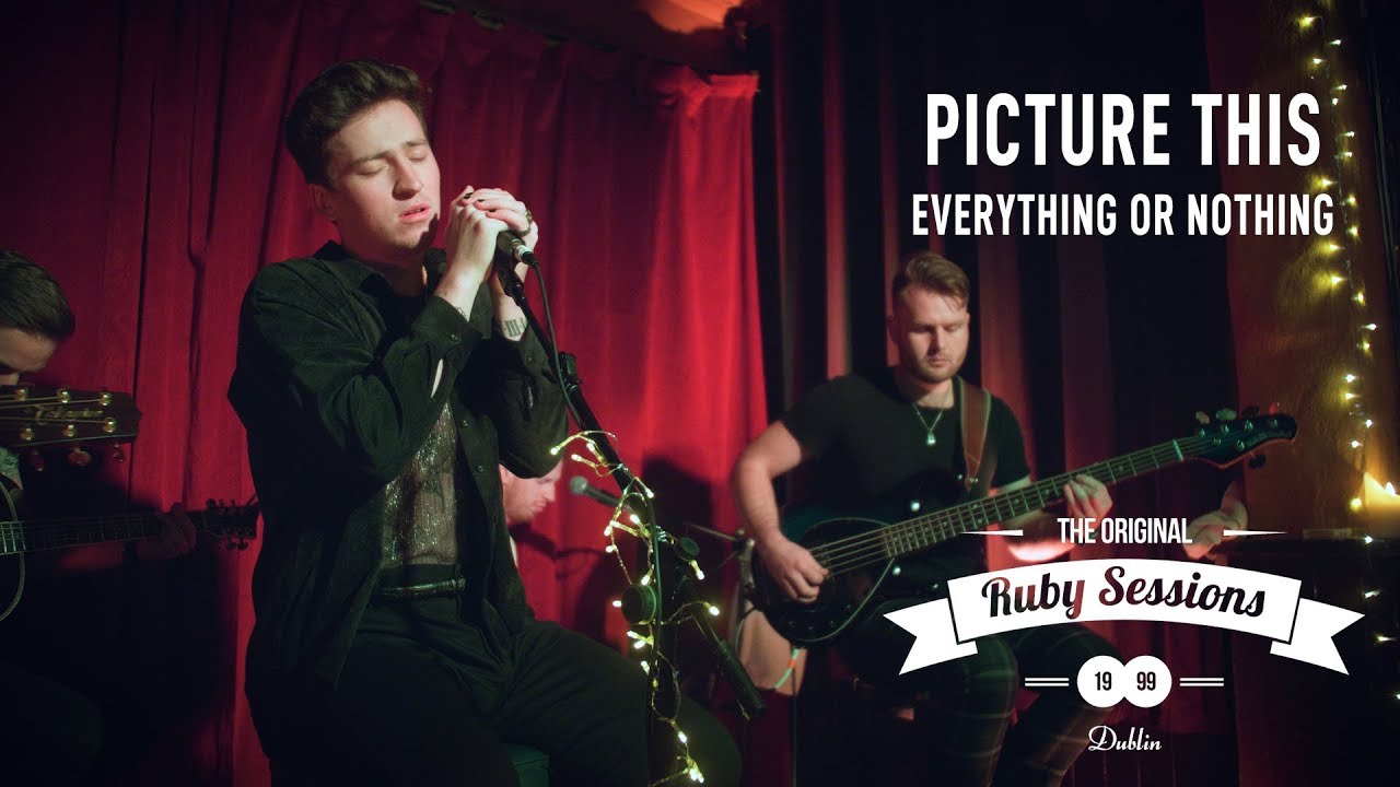 Picture This // Everything Or Nothing (Live at The Ruby Sessions)