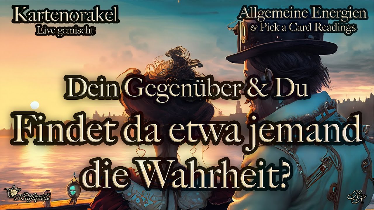 Dein Gegenüber und Du - Findet da etwa jemand die Wahrheit?