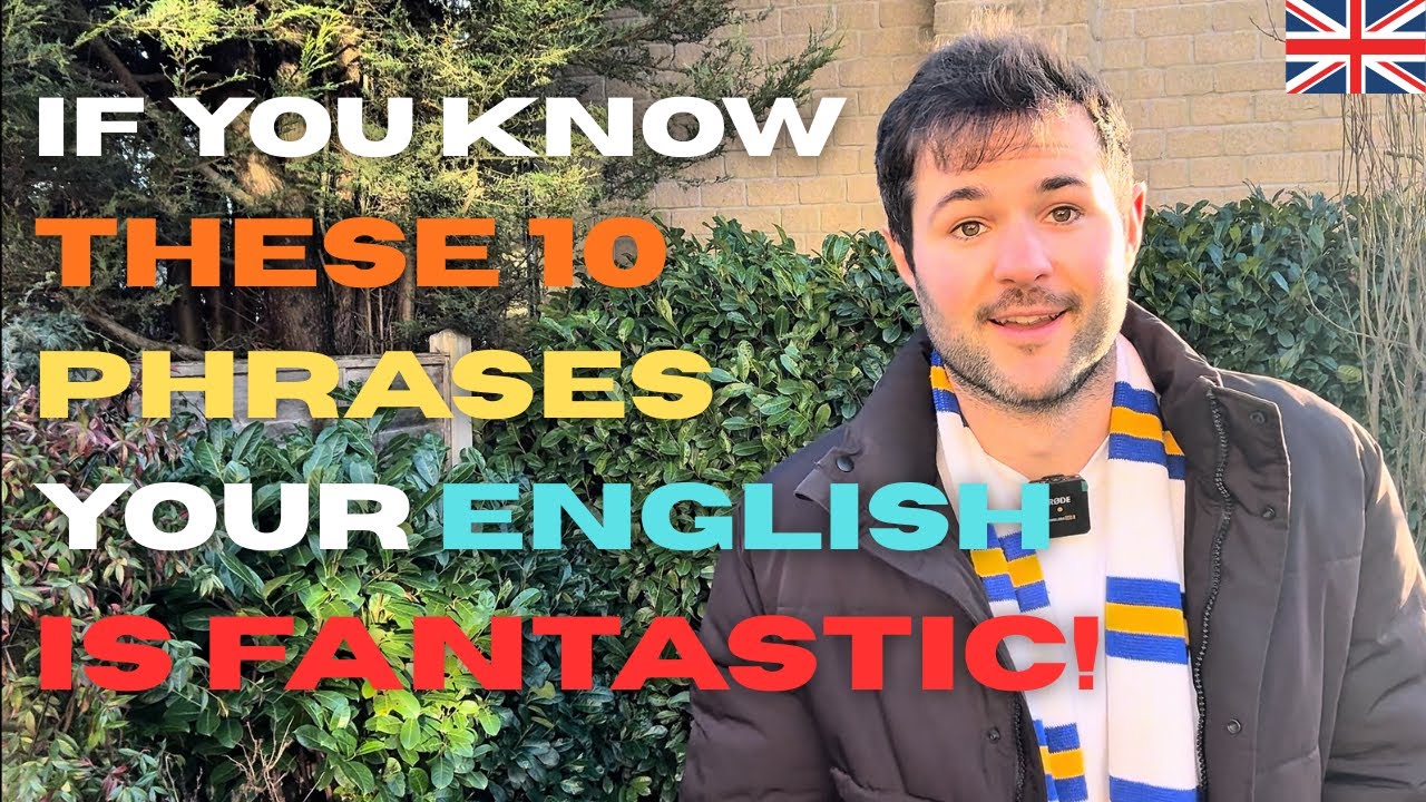 If You Know These Phrases Your English Is FANTASTIC!