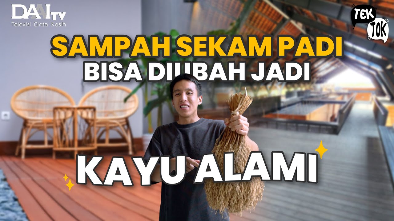 Tek Tok | Bikin Kayu Alami Pakai Sekam Padi, Gimana Caranya?