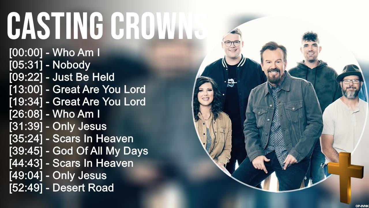 C a s t i n g C r o w n s Greatest Hits ~ Top Praise And Worship Songs