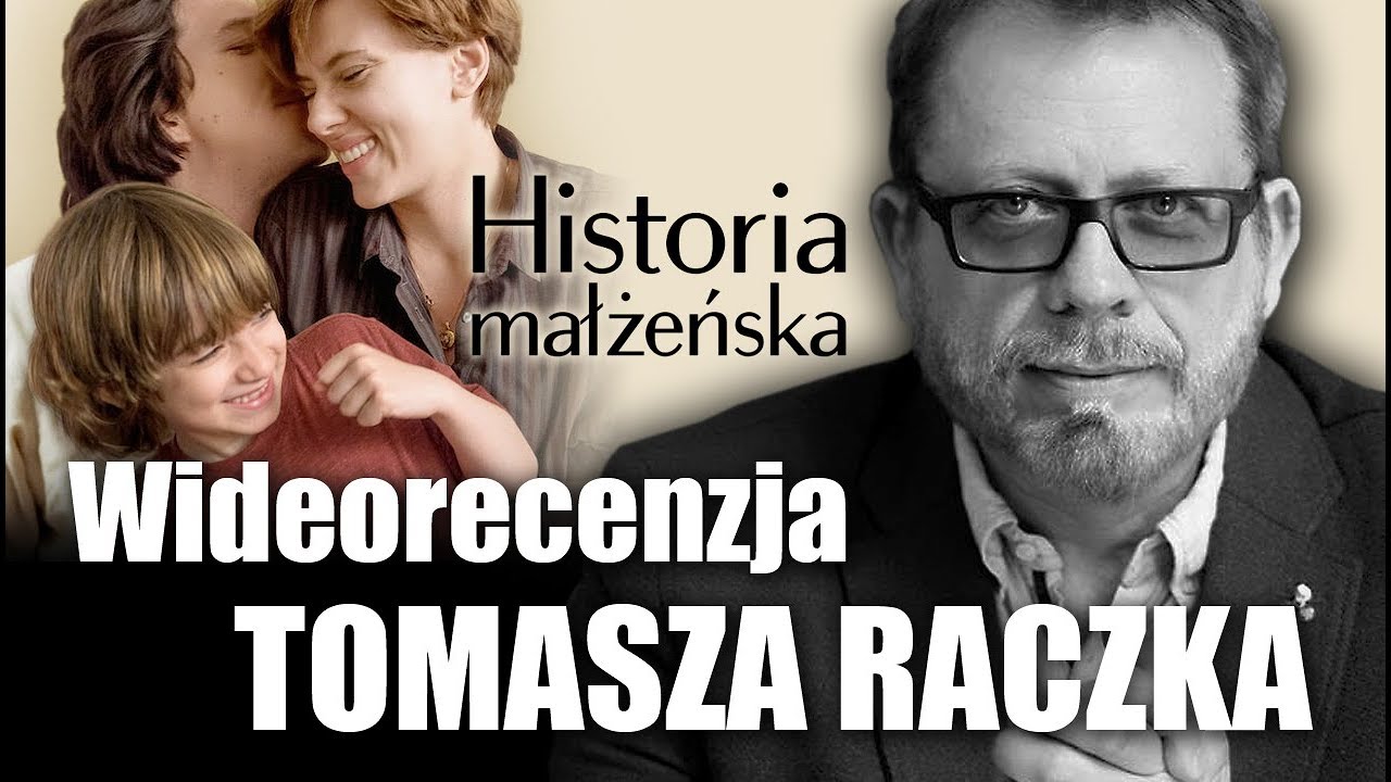 HISTORIA MAŁŻEŃSKA, prod. 2019, reż. Noah Baumbach - wideorecenzja Tomasza Raczka