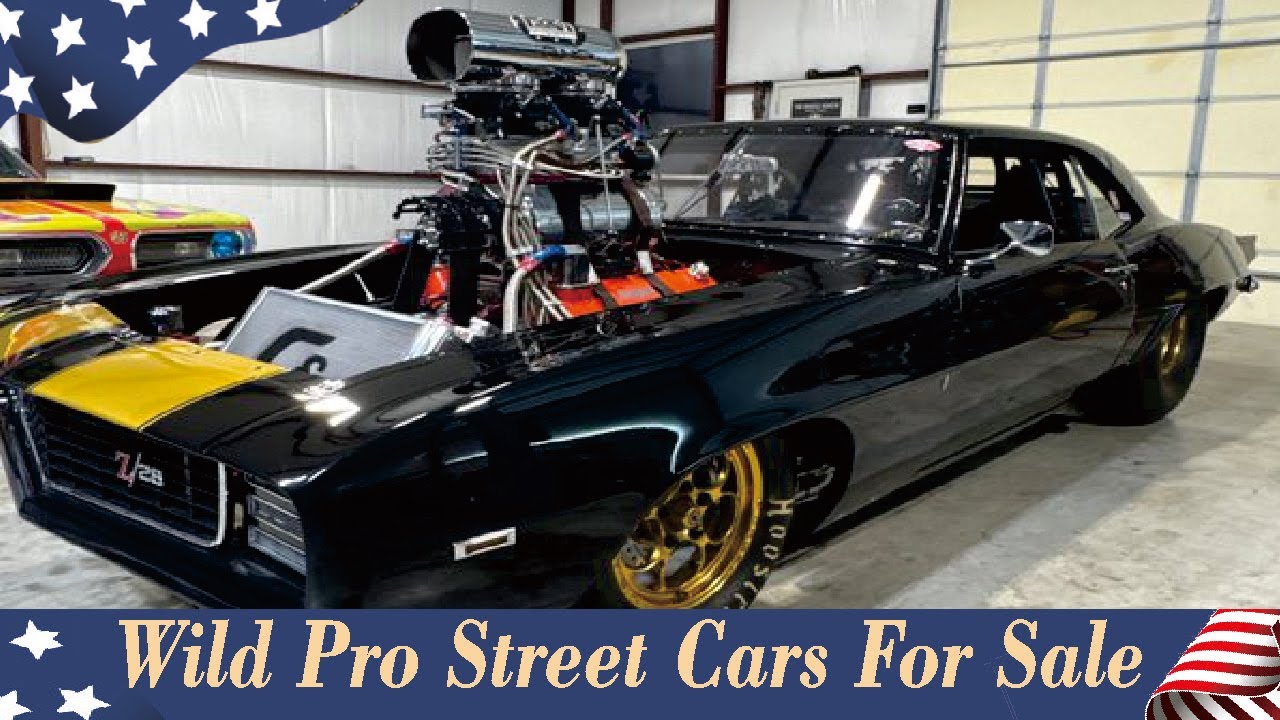 Wild Pro Street Cars for Sale &ndash; Built for Power & Performance!