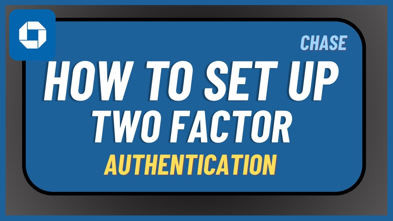 How to Set Up Chase Two Factor Authentication !