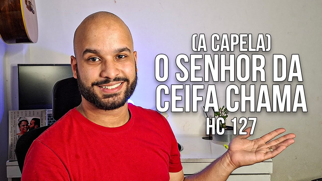 O Senhor da Ceifa Chama - Harpa Cristã nº 127 (A Capela)