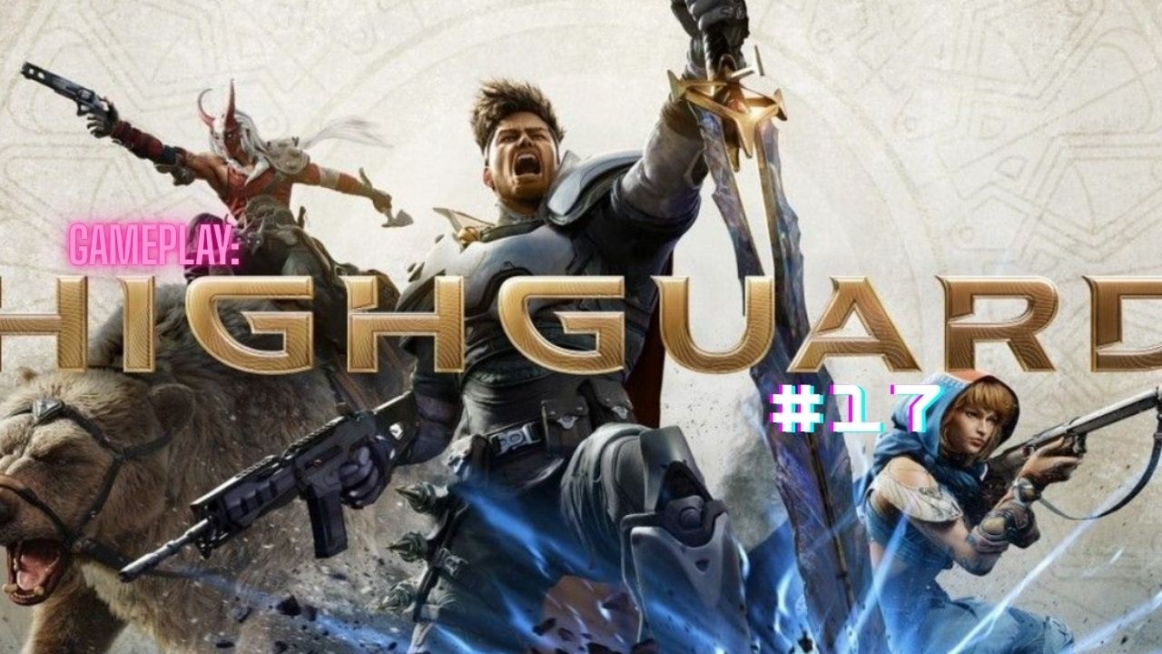 HIGHGUARD PT#17 - TEM QUE TER EQUIPAMENTO