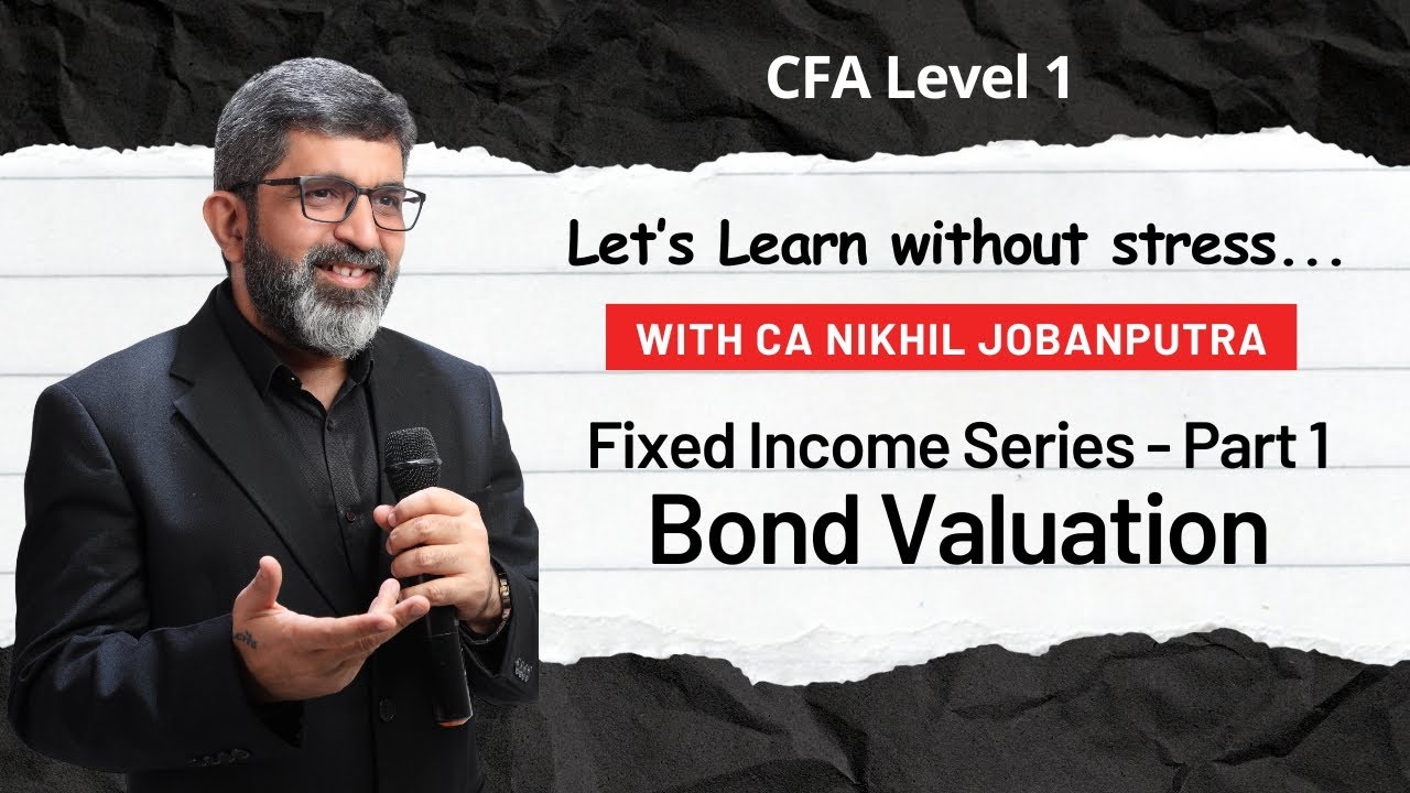 CFA Level 1 - Fixed Income (Part 1) - Bond Valuation (1)