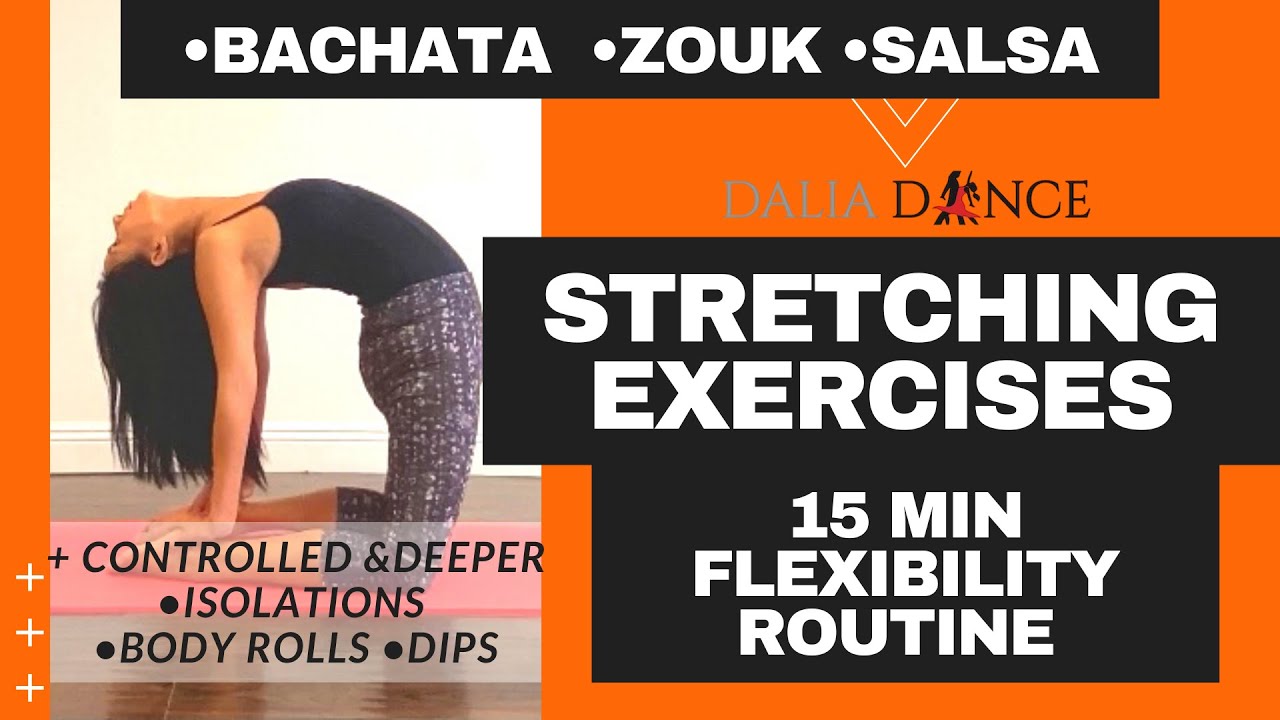 Stretching Exercises for Bachata, Zouk & Salsa | 15 MIN flexibility routine | Bendier back
