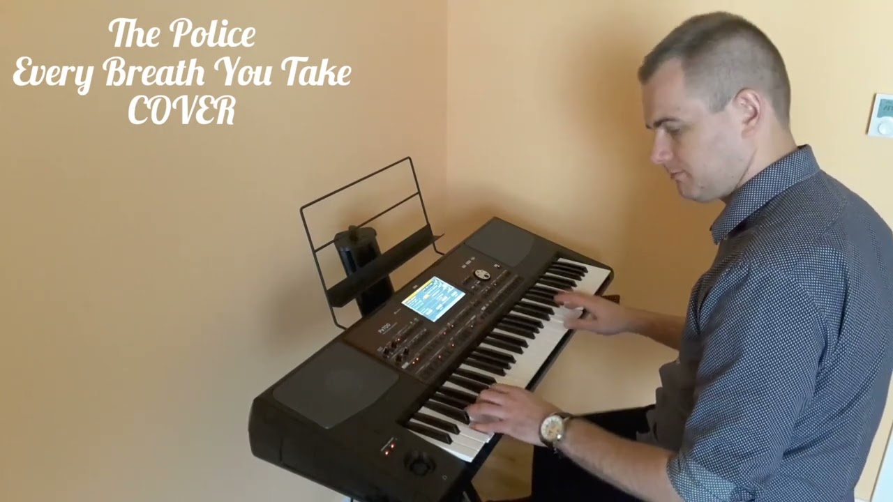 The Police - Every Breath You Take - Cover - KORG Pa 700