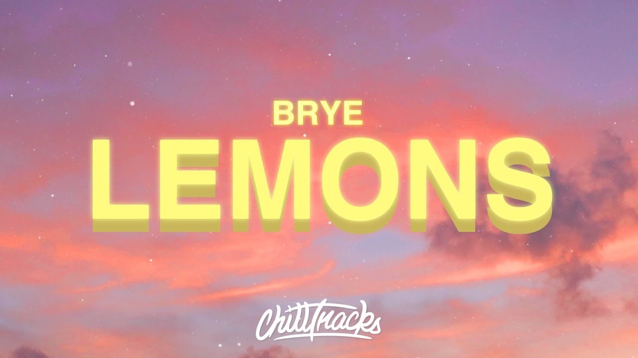 Brye - Lemons (Demo) Lyrics 