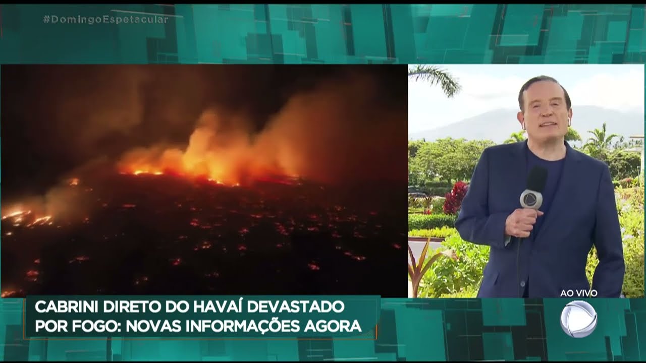 Roberto Cabrini direto do Havai: fogo devasta ilha e causa mortes