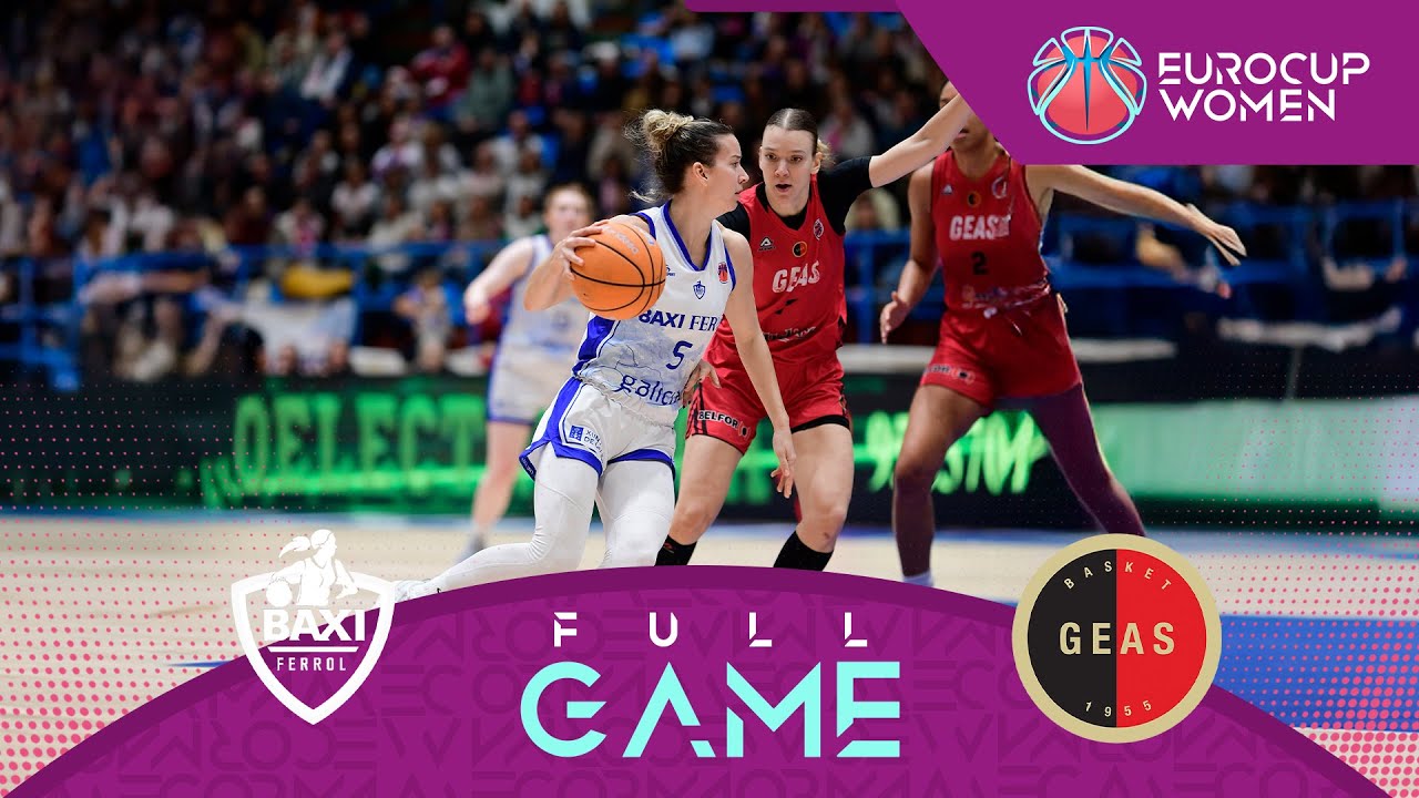 Play-Off Round 1 | BAXI Ferrol v GEAS | Full Basketball Game | EuroCup Women 2025-26