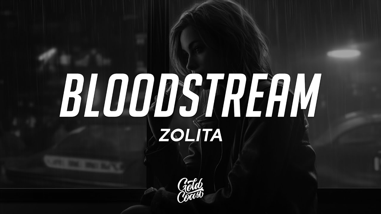 Zolita - Bloodstream (Lyrics)