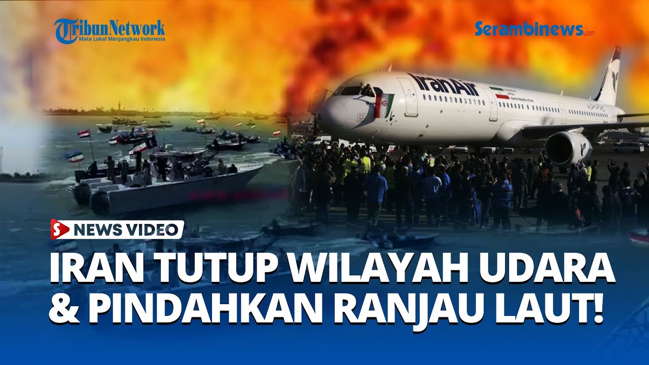 Blokade Selat Hormuz di Depan Mata? Iran Tutup Wilayah Udara dan Pindahkan Ranjau Laut!