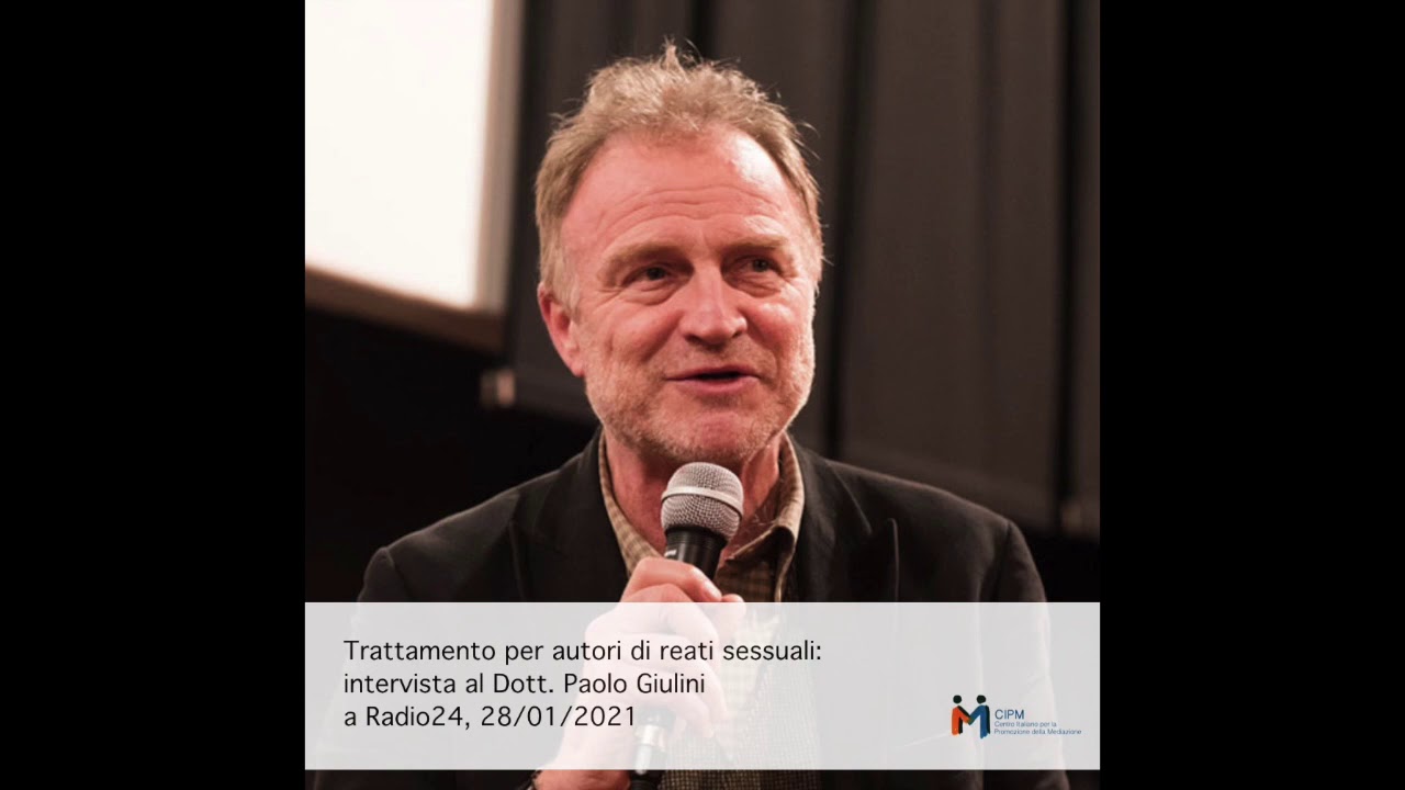 Trattamento per autori di reati sessuali: intervista al Dott. Giulini (Radio24, 28/01/2021)