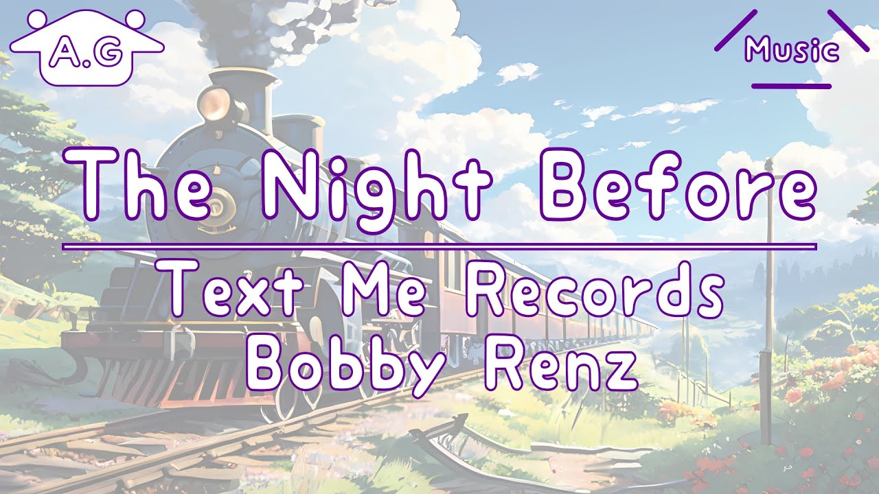 The Night Before | Text Me Records ／ Bobby Renz | Lofi | @AGu_hahero_NoCopyrightMusic