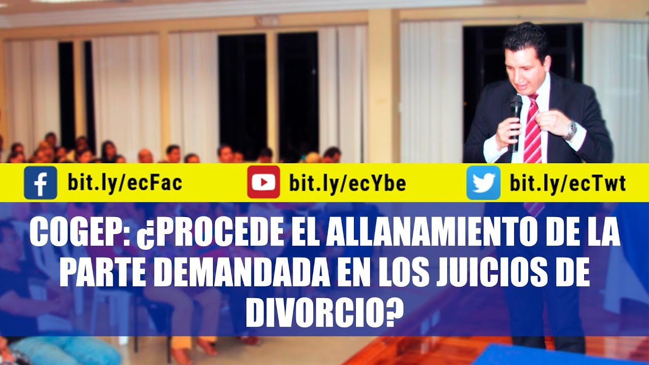 COGEP: &iquest;Procede el allanamiento de la parte demandada en los juicios de divorcio?