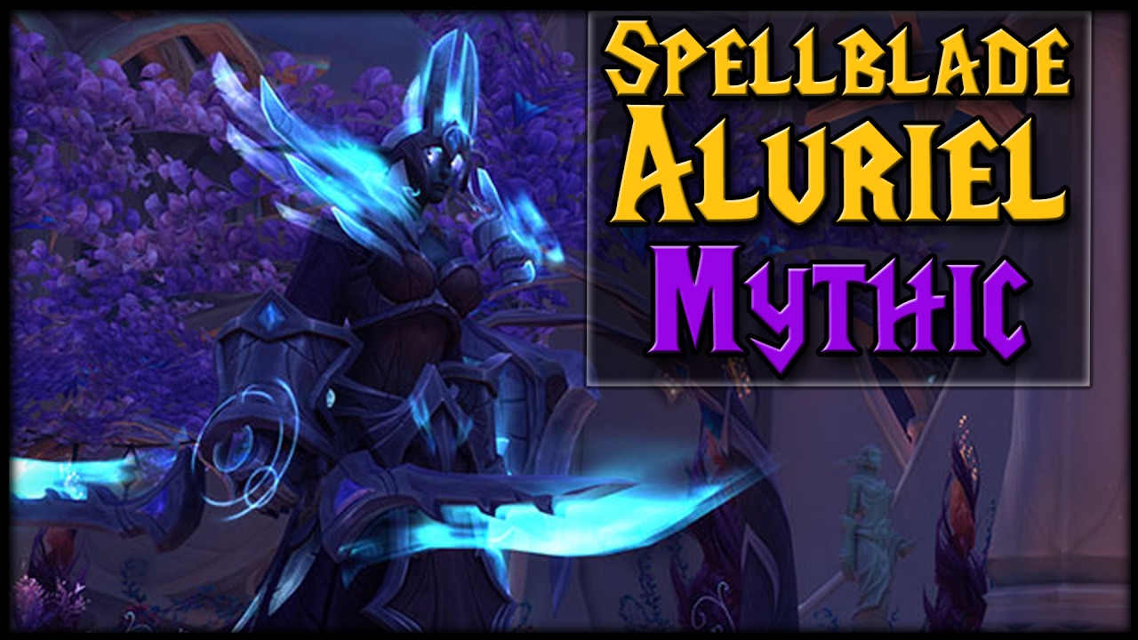 MYTHIC SPELLBLADE ALURIEL - Nighthold Raid Guide