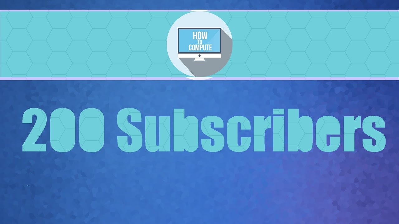 200 Subscribers On HowToCompute - What's New?