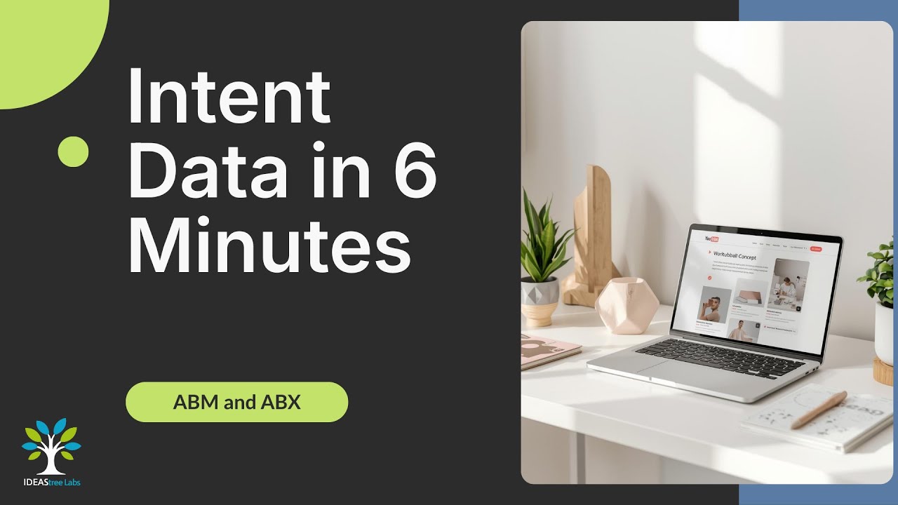 IDEAStree Labs | Mini Guide Series - Intent Data Explained in 6 Minutes