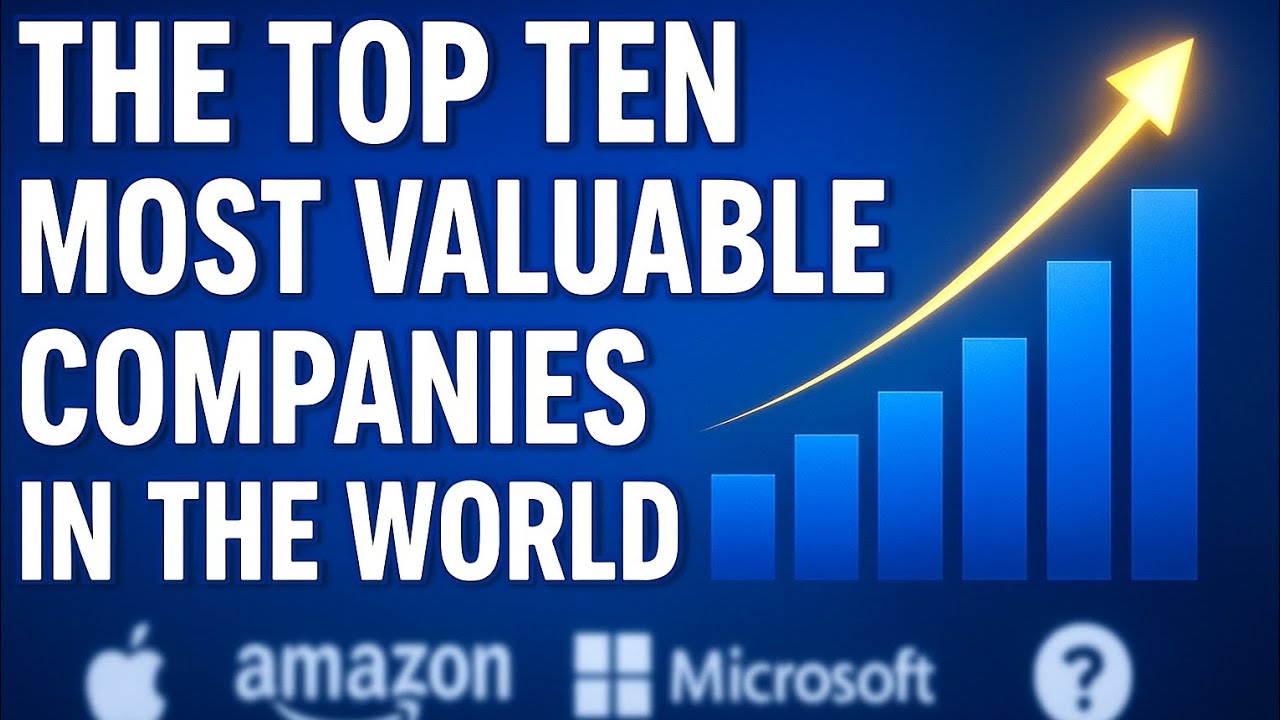 The Top Ten Most VALUABLE Companies in the World
