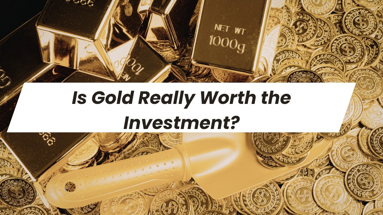 Is Gold Really An Investment?