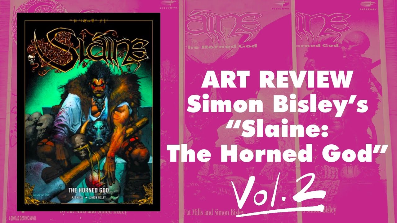 ART REVIEW “Slaine: The Horned God” Vol. 2 - Art by Simon Bisley