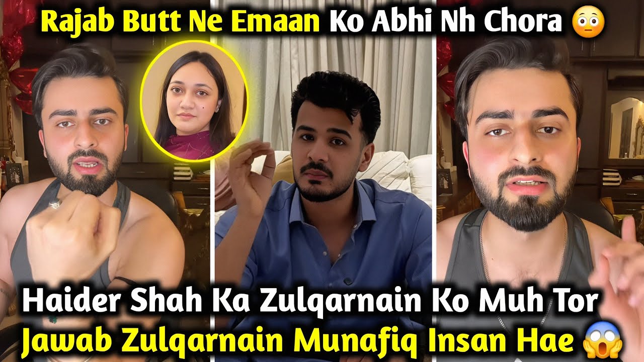 Haider Shah&rsquo;s Straight Response to Zulqarnain | Zulqarnain Is A Hypocrite | Rajab&rsquo;s Family & Emaan 