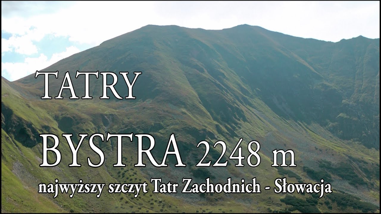 🇸🇰 TATRY ZACHODNIE &raquo; Bystra (Bystr&aacute;, 2248 m) - najwyższy szczyt Tatr Zachodnich