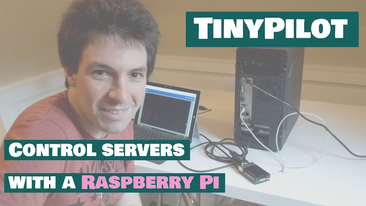 TinyPilot: Control Servers with a Raspberry Pi
