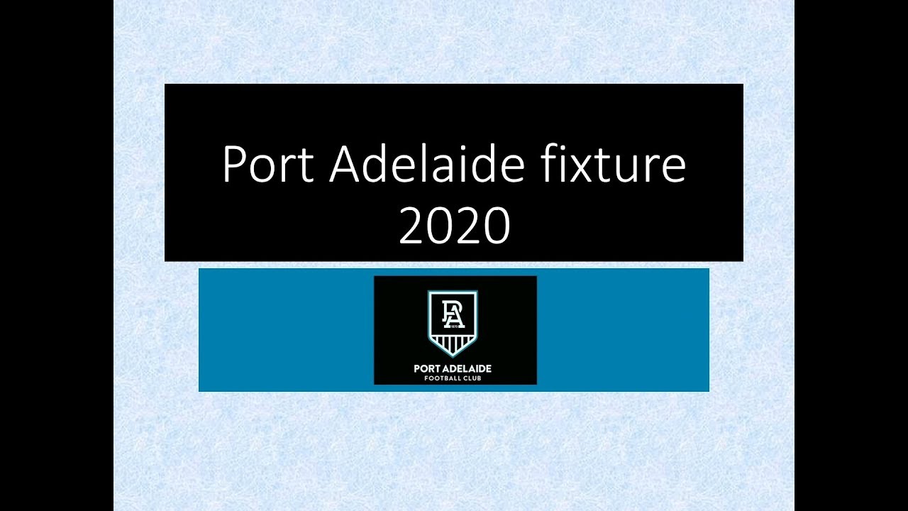 Port Adelaide 2020 Fixture