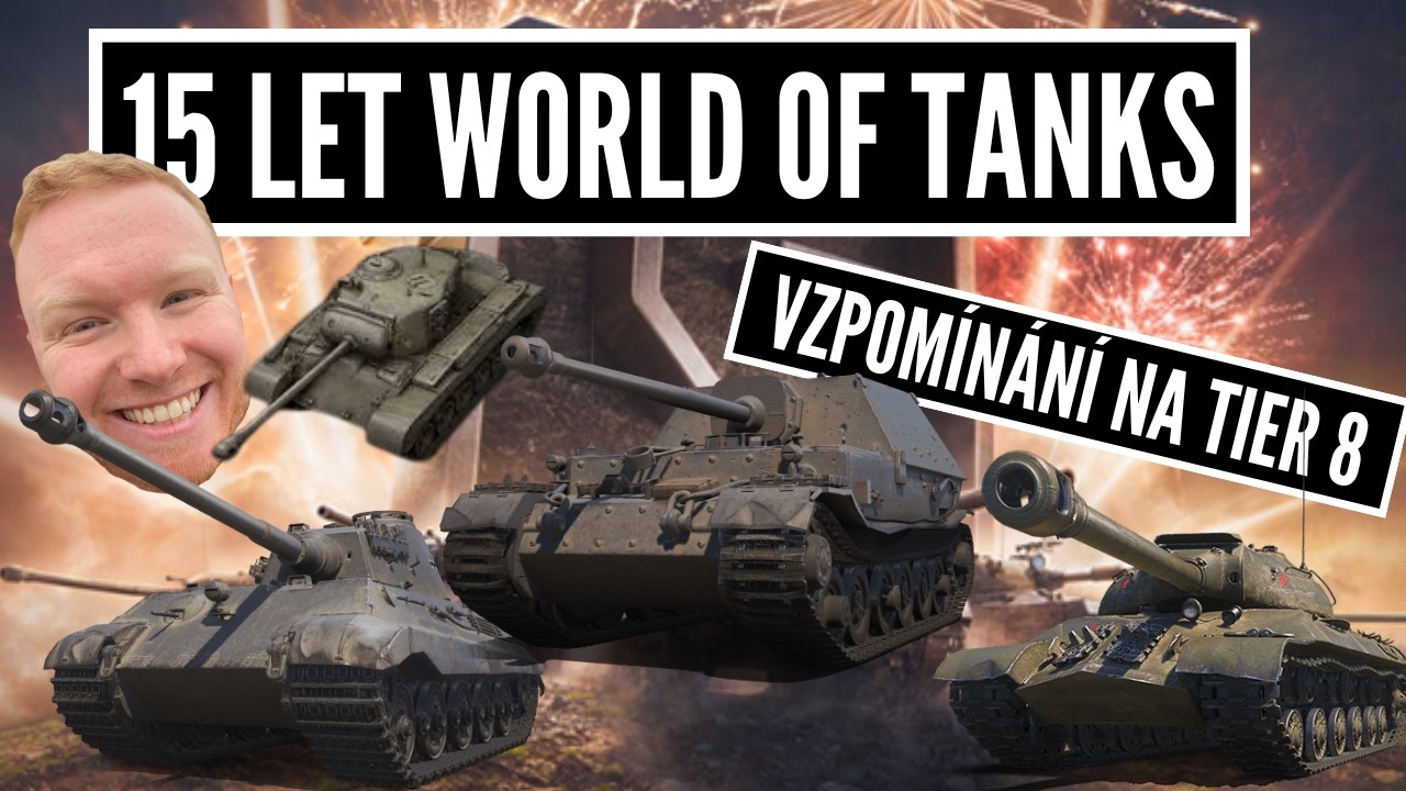15 let World of Tanks - tier 8 - IS-3, Tiger II, Pershing, Ferdinand