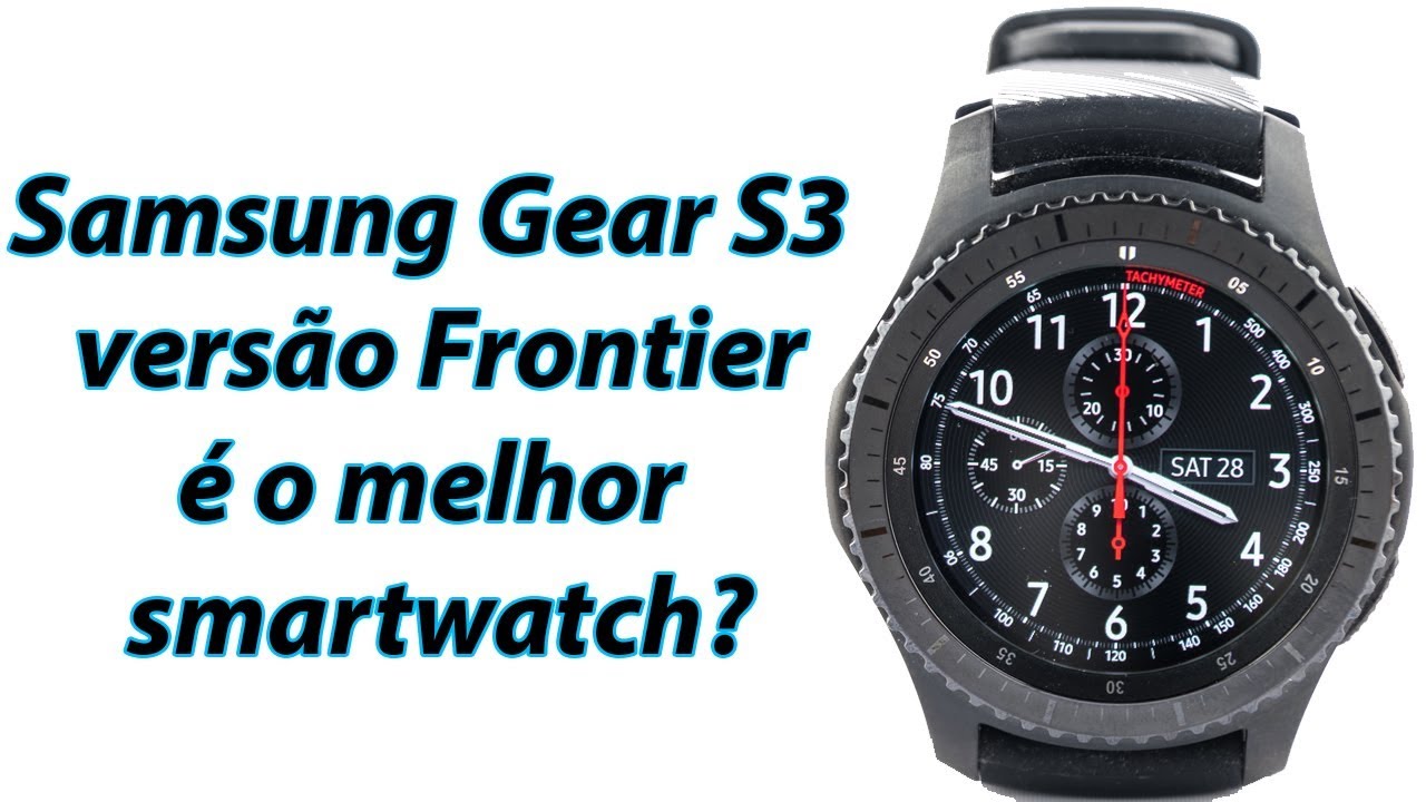 Análise e impressões do Samsung Gear S3 Frontier - Melhor smartwatch?