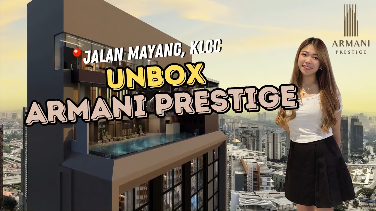 #11 Unbox Armani Prestige @ Jalan Mayang KLCC | 不专业开箱 | 3分钟走路到KLCC!? 😍 超低密度350间永久地契酒店式投资公寓 🛎️