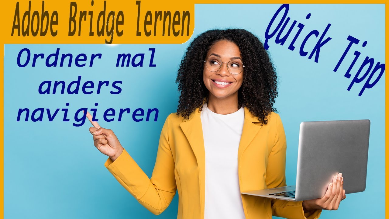 Adobe Bridge 2022 - 👍 Ordner mal anders navigieren - Quick Tipp - Deutsch