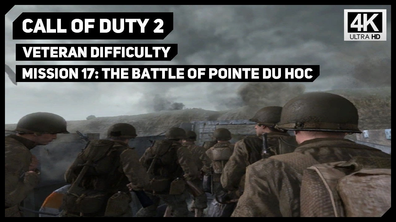 Call of Duty 2 - Mission 17 - The Battle of Pointe du Hoc - Veteran Difficulty - 4K