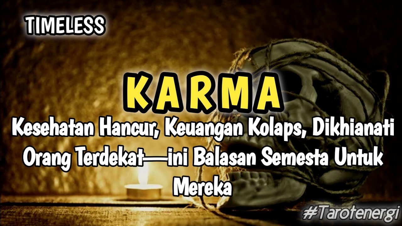 Mengerikan, Inilah Karma Yang Akan Diterima Oleh Orang Yang Menyakitimu - Timeless Tarot Reading