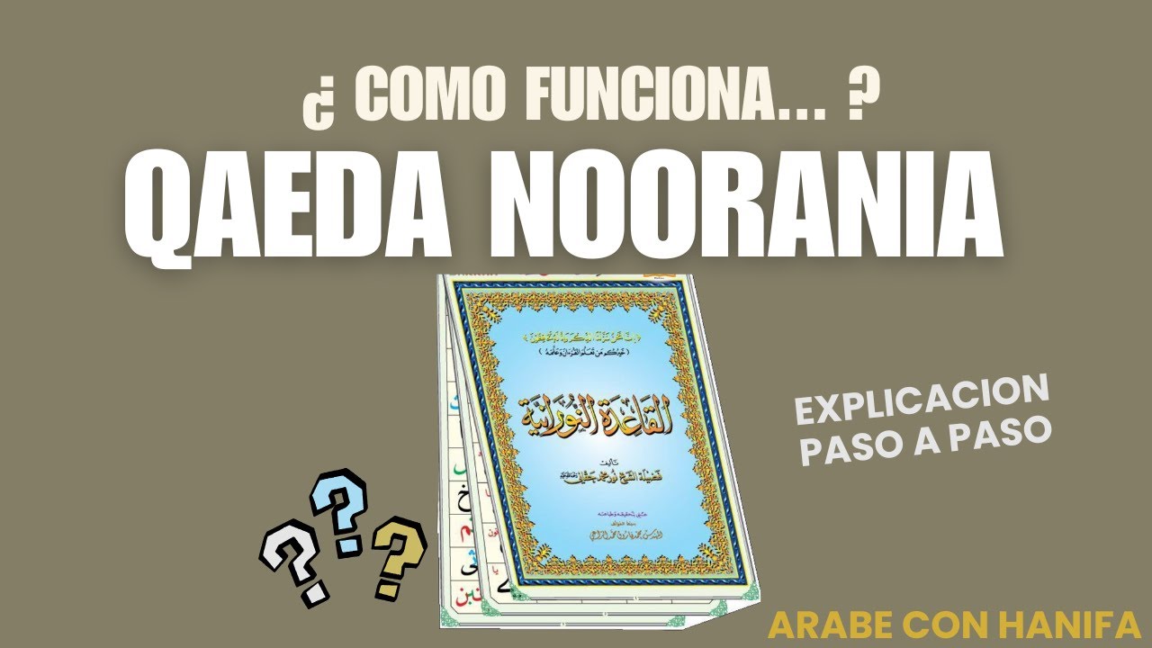Qaeda Noorania: El Método Más Efectivo para Aprender Árabe y Recitar el Corán sin Errores