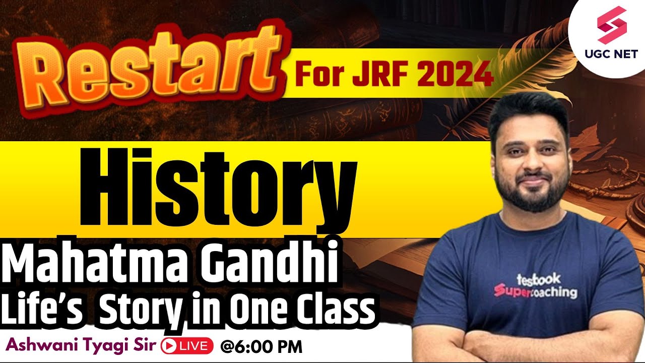UGC NET History 2024 | UGC NET Mahatma Gandhi Life's Story | UGC NET 2024 History | Ashwani Sir