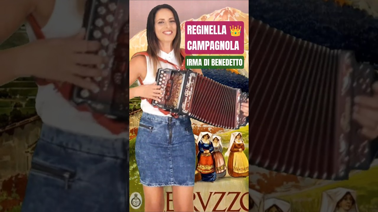 Reginella Campagnola 👑 Irma Di Benedetto  🪗 Organetto Abruzzese Accordion