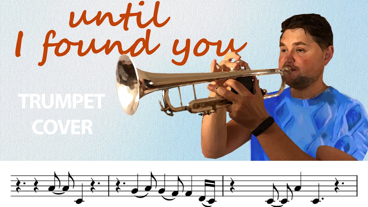 Until i found you on Trumpet (With Sheet Music\Notes)