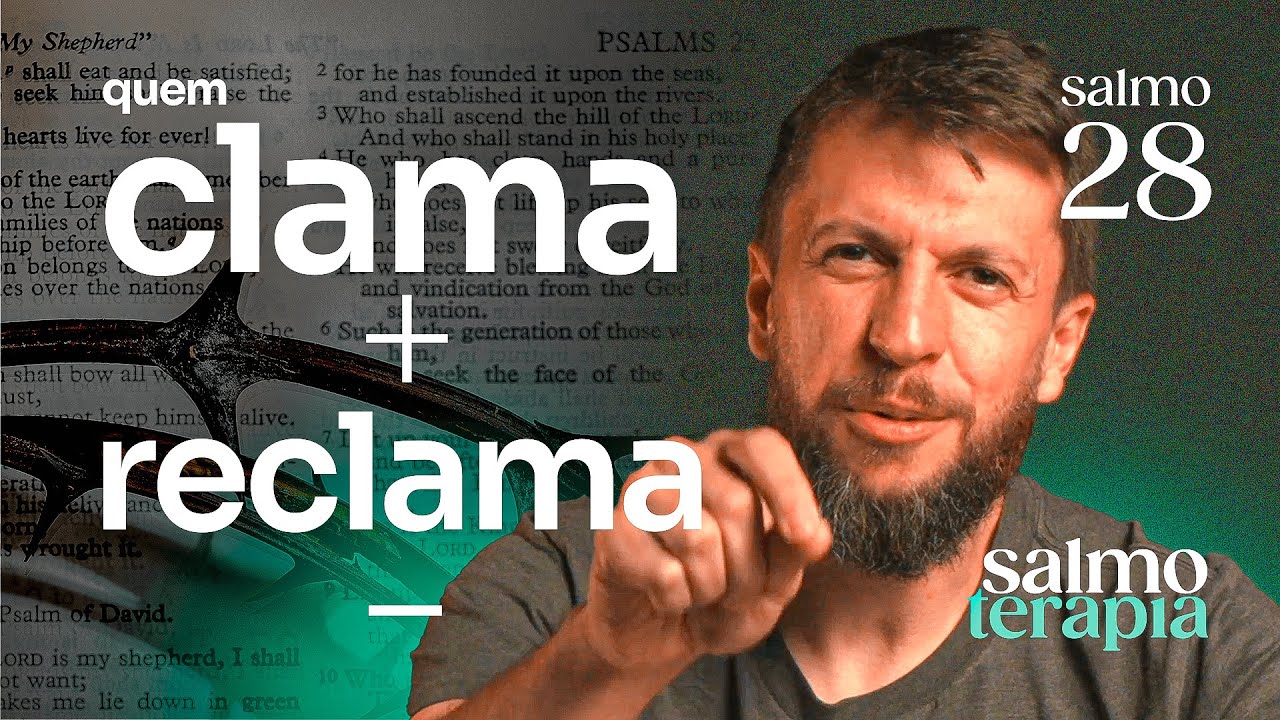 SALMO 28 - SILÊNCIO DE DEUS: Pare de reclamar e comece a clamar | SALMOTERAPIA#28 - Dr. Jonatas