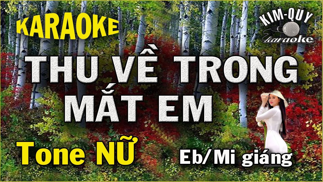 Karaoke THU VỀ TRONG MẮT EM (Phạm Mạnh Cương) Điệu Slow - Tone NỮ ( Eb/Mi giáng ) KIM QUY Karaoke