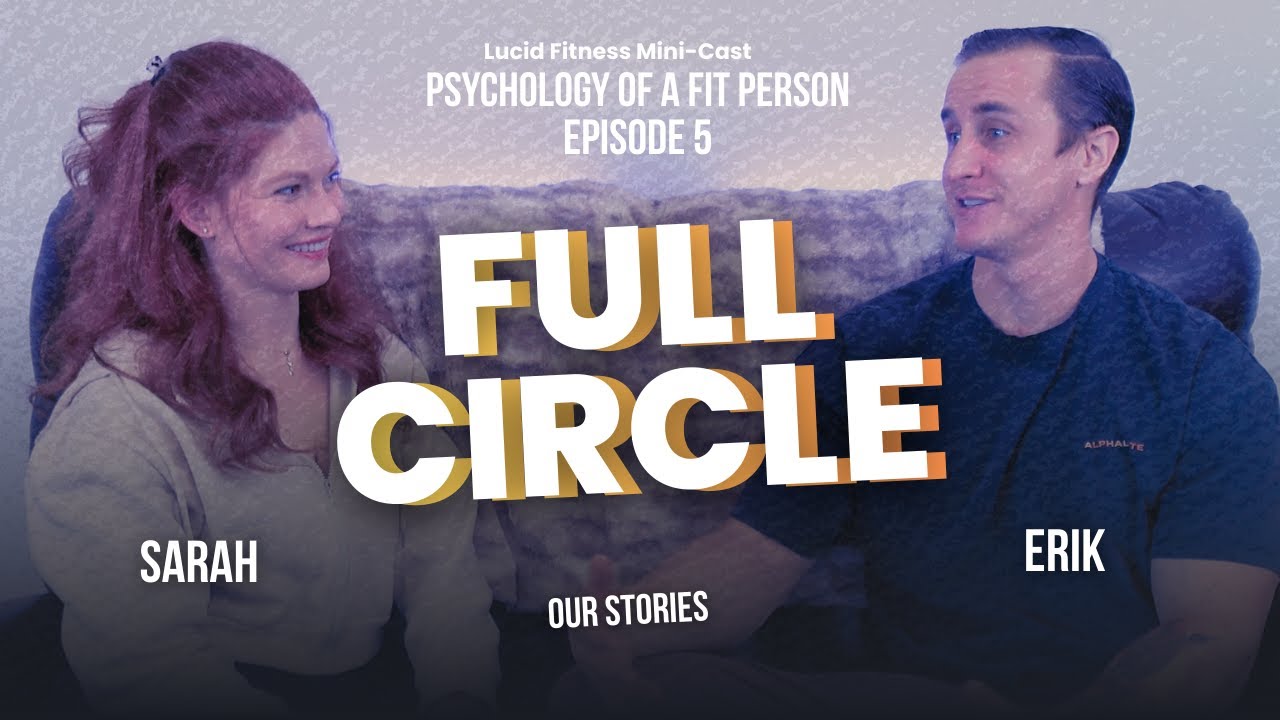 Psychology of a Fit Person: The Full Circle Moment - From 