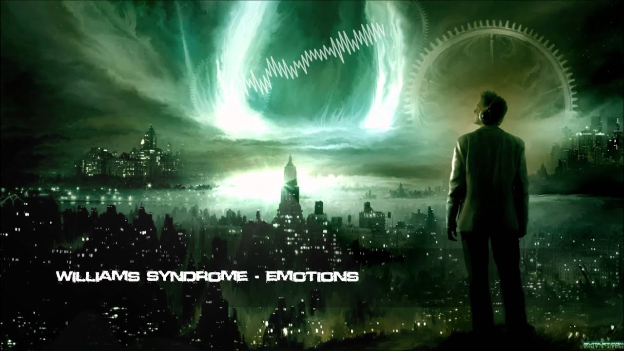 Williams Syndrome - Emotions [HQ Original]