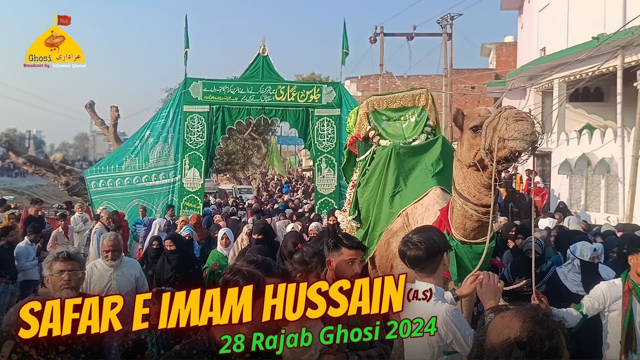28 RAJAB 2024 GHOSI | Safar E Imam Hussain | Juloos E Amari 2024