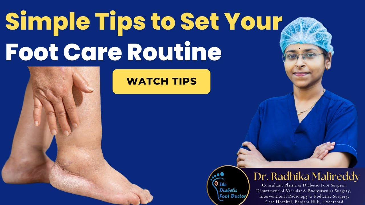 Daily Foot Care Routine: Cleansing, Moisturizing and Inspection for Happy Feet Dr. Radhika Malireddy